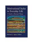 Motivational Styles in Everyday Life: A Guide to Reversal Theory